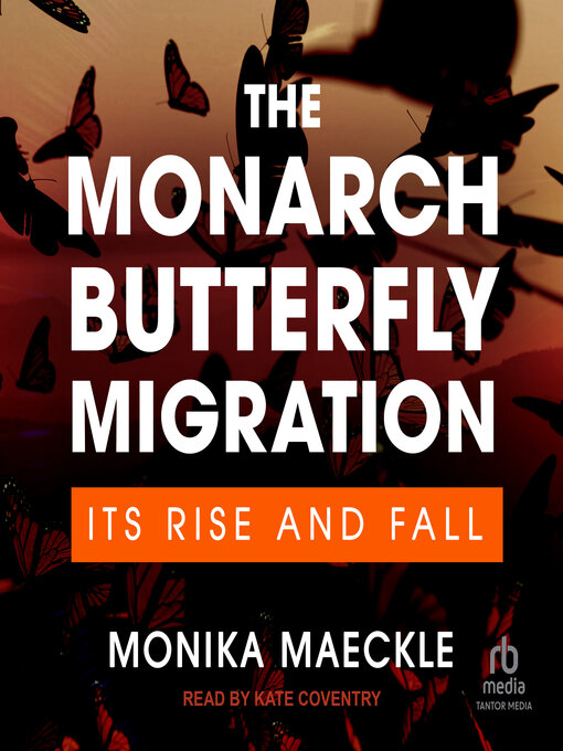 Title details for The Monarch Butterfly Migration by Monika Maeckle - Available